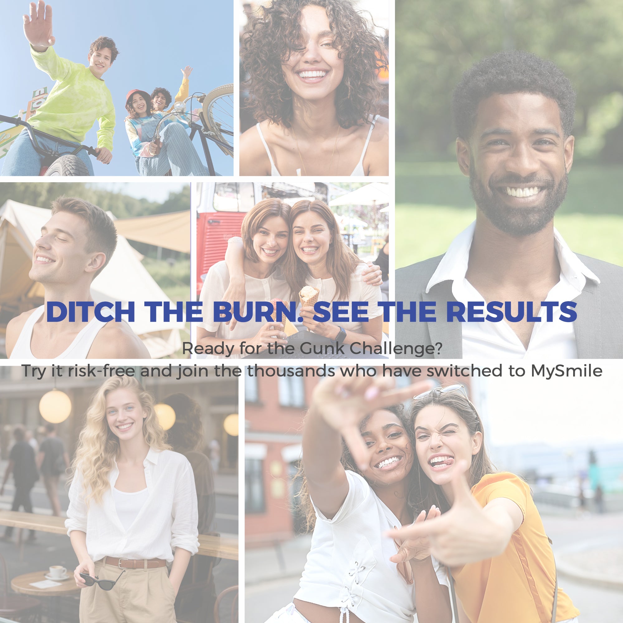 Marketing campaign banner for MySmile Mouthwash featuring a collage of diverse, smiling customers under the headline 'Ditch the Burn. See the Results', inviting users to join the thousands taking the Gunk Challenge risk-free.