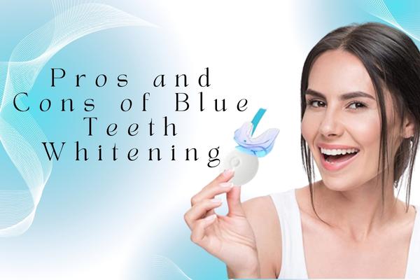 The Pros and Cons of Blue Teeth Whitening - MySmile