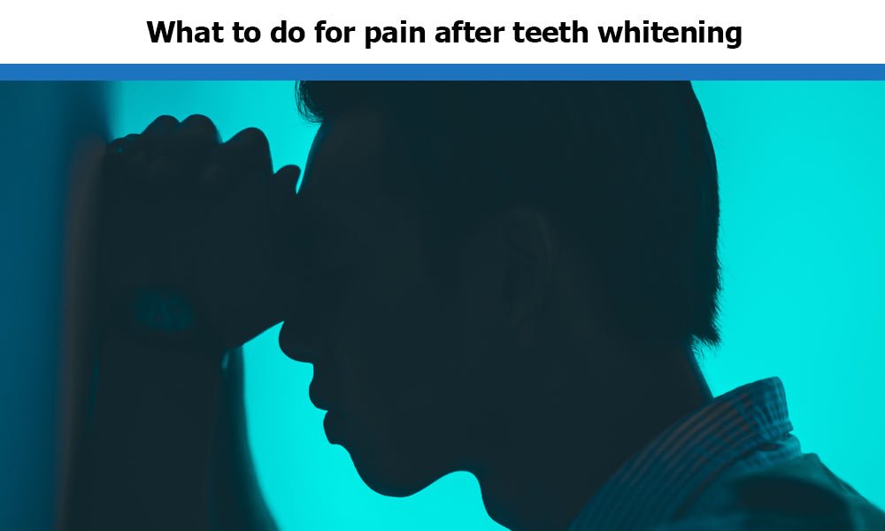 What to do for pain after teeth whitening - MySmile