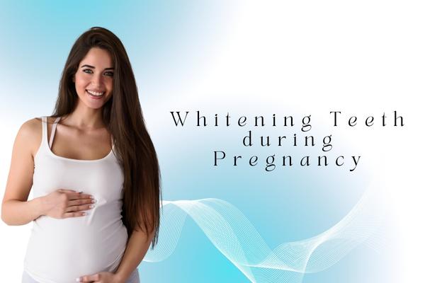 Whitening Teeth during Pregnancy - MySmile
